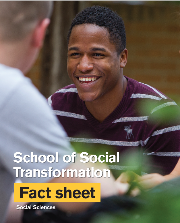 School of Social Transformation Fact Sheet cover. 