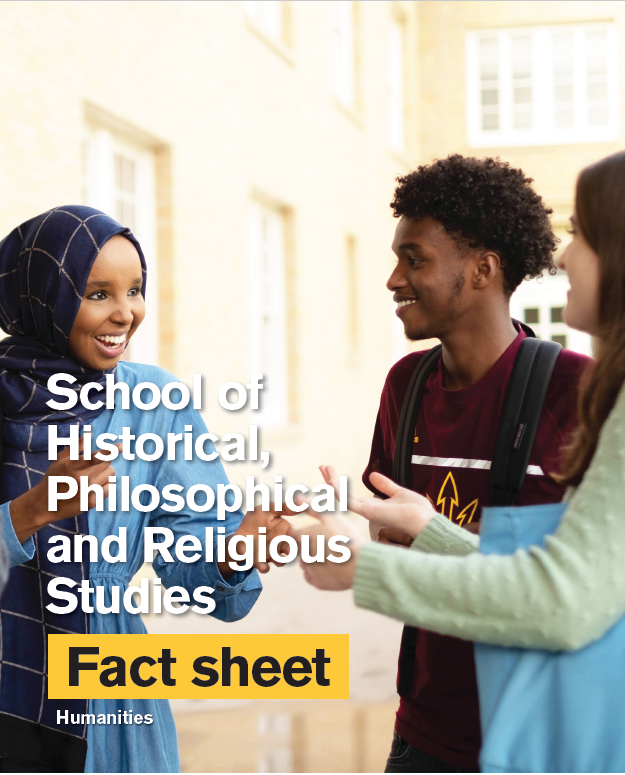 School of Historical, Philosophical and Religious Studies Fact Sheet cover. 